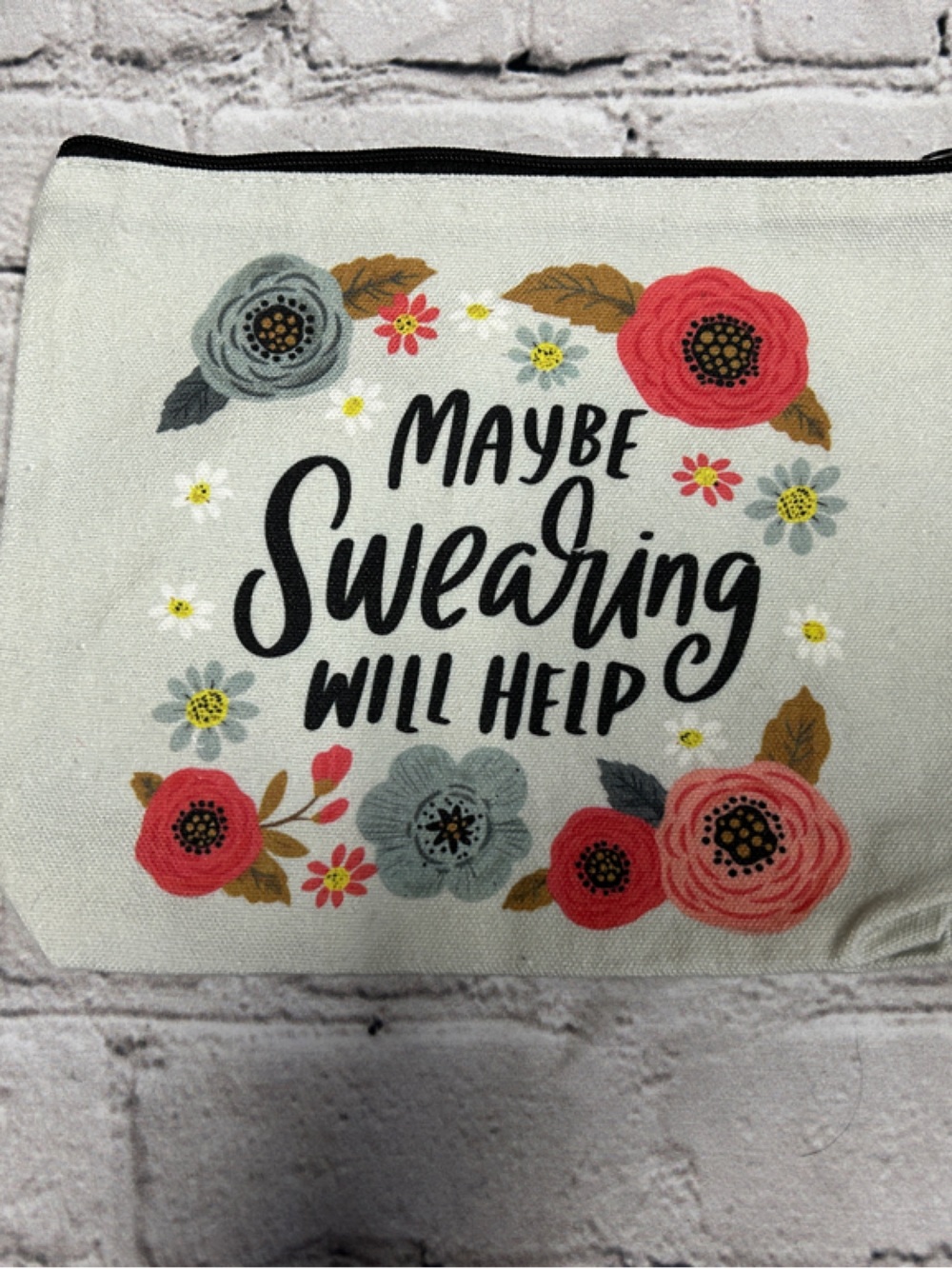 Floral Canvas Zip Pouch - 'Maybe Swearing Will Help'